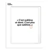 Affiche Loic Prigent C'Est Sublime - 30 x 40 cm