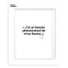 Affiche Loic Prigent J'Ai Un Besoin - 30 x 40 cm