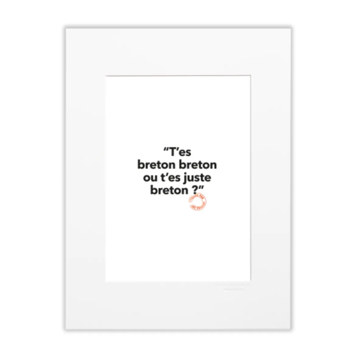 Affiche Loic Prigent 103 T'es breton t'es breton - 30 x 40 cm