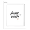 Affiche Loic Prigent Tu Veux Du Champ - 30 x 40 cm