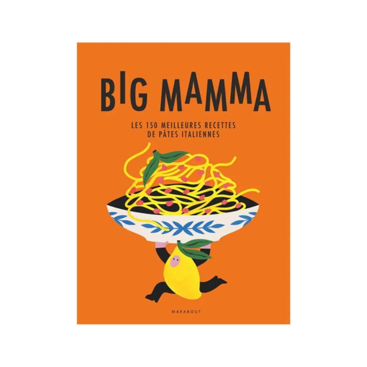 Livre Big Mamma - Les 150 meilleures recettes de pâtes italiennes