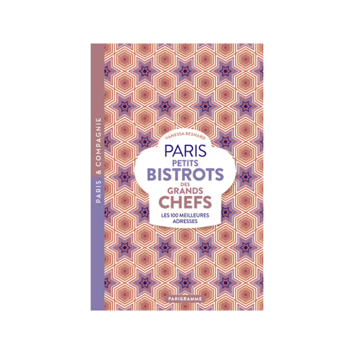 Livre Paris Petits Bistots des grands chefs